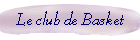 Le club de Basket